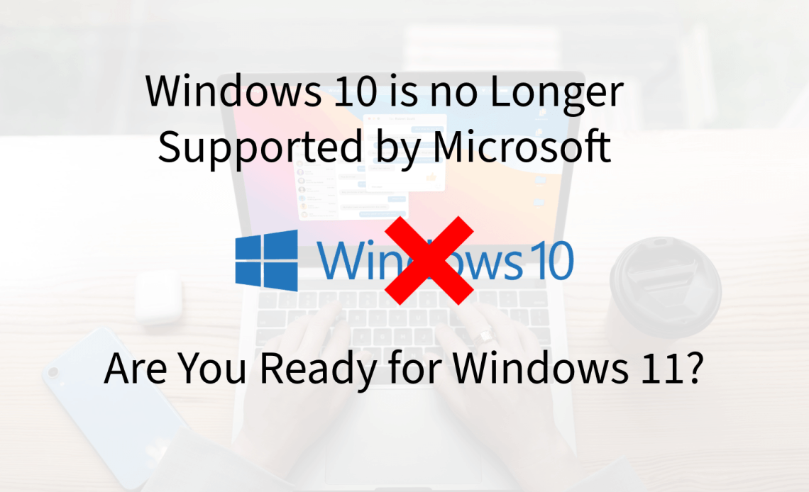 微软不再支持Windows 10，你准备好迎接Windows 11了吗？