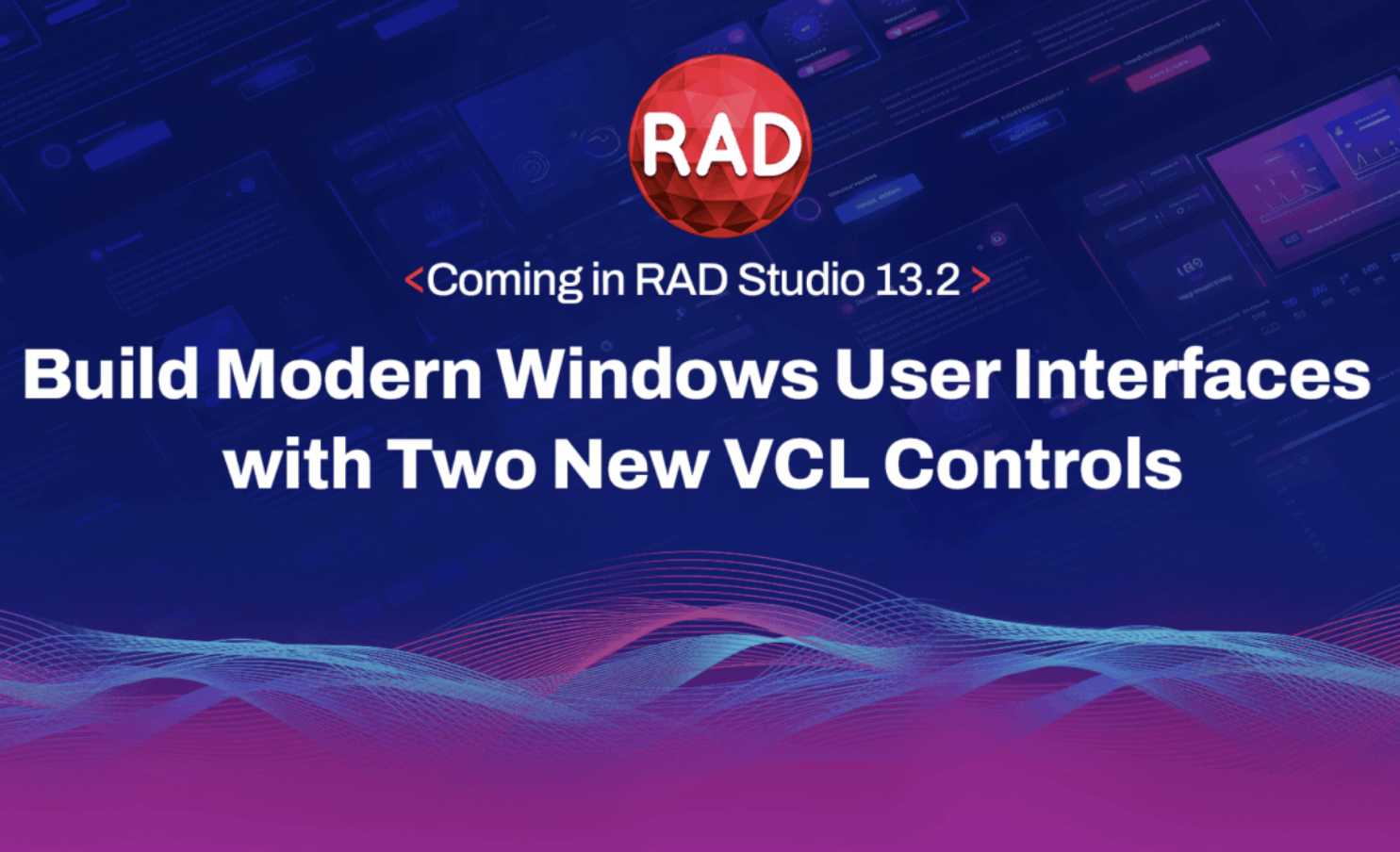 RAD Studio 13.2新功能预告：新增两款VCL控件，助力构建现代化Windows用户界面